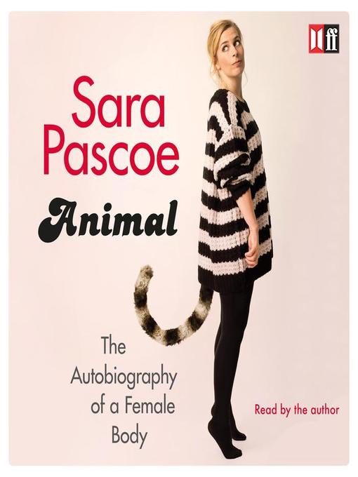 Title details for Animal by Sara Pascoe - Available